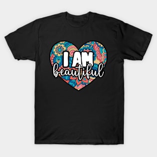 I am beautiful T-Shirt